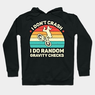 Mountain Biking - I Dont Crash Hoodie